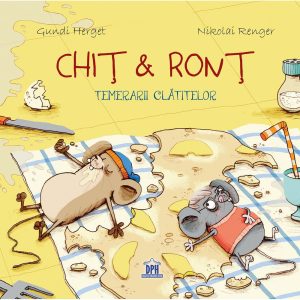Carte Chit & Ront temerarii clatitelor, Editura DPH