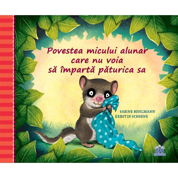 Povestea micului alunar care nu voia sa imparta paturica sa, Sabine Bohlmann, Kerstin Schoene