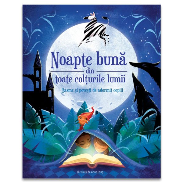 Noapte buna din toate colturile lumii, Basme si povesti de adormit copiii