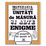 Matemagia, Unitati de masura si alte enigme si povestile din spatele lor, Steve Way, Felicia Law