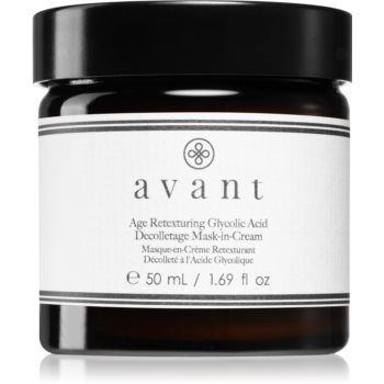 Avant Age Defy+ Age Retexturing Glycolic Acid Mask-in-Cream masca sub forma de crema pentru gat si decolteu