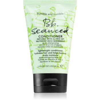 Bumble and bumble Seaweed Conditioner balsam light cu extract de alge marine