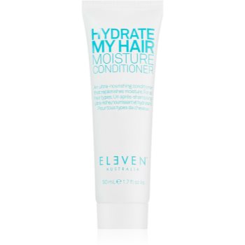 Eleven Australia Hydrate My Hair Moisture Conditioner balsam hranitor si hidratant