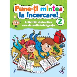 Pune-ti mintea la incercare! Volumul 2