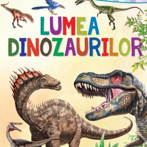 Primele lecturi: Lumea dinozaurilor, Girasol