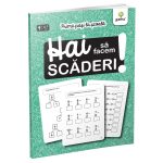 Hai sa facem scaderi! Primii pasi la scoala