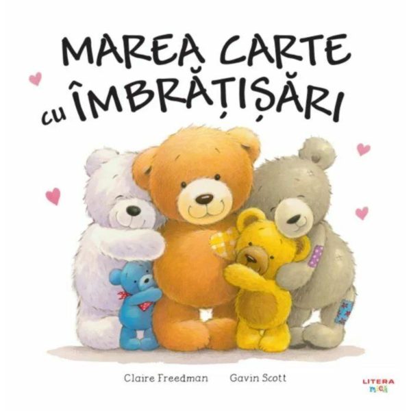 Marea carte cu imbratisari, Claire Freedman, Gavin Scott