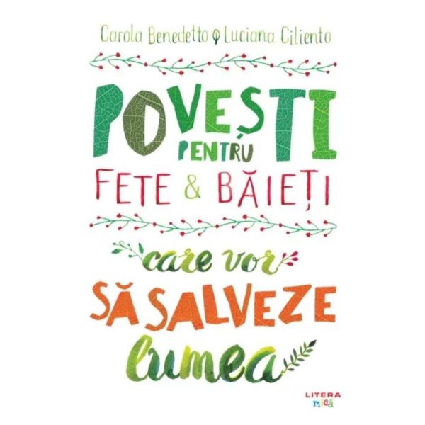 Povesti pentru fete si baieti care vor sa salveze lumea