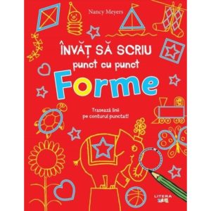 Invat sa scriu punct cu punct. Forme, Nancy Meyers