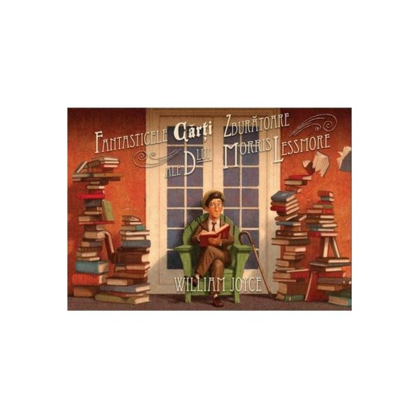 Fantasticele carti zburatoare ale dlui Morris Lessmore, William Joyce