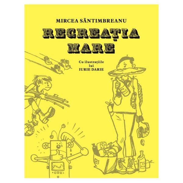 Recreatia mare, Mircea Santimbreanu