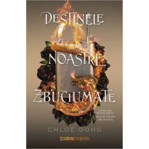 Aceste patimi zbuciumate, Destinele noastre zbuciumate, Volumul 2, Chloe Gong