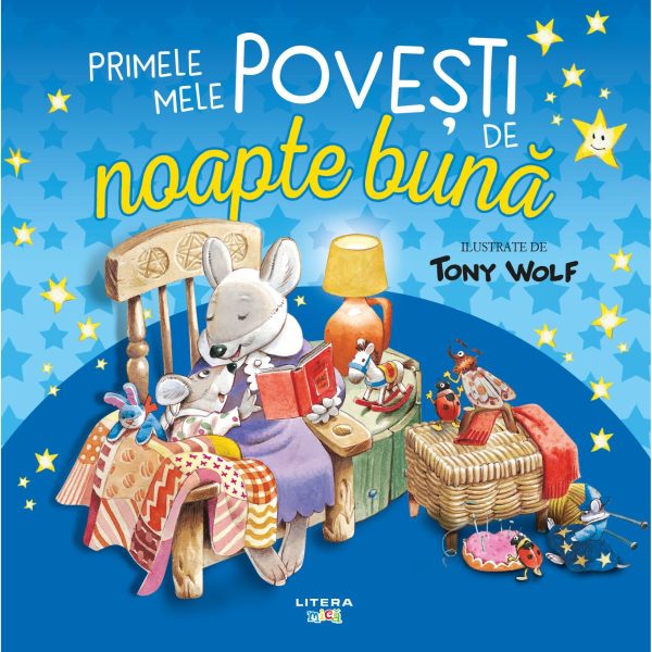 Primele mele povesti de noapte buna. Ilustrate Tony Wolf