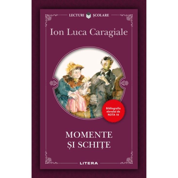 Momente si schite, Ion Luca Caragiale, Editie noua
