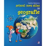 Primul meu atlas de geografie, Gabriela Barbulescu
