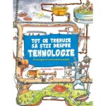 Tot ce trebuie sa stii despre tehnologie, John Farndon, Rob Beattie