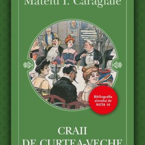 Craii de Curtea-Veche, Mateiu I. Caragiale