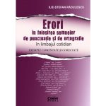 Erori in folosirea semnelor de punctuatie si de ortografie in limbajul cotidian, Ilie-Stefan Radulescu