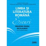 Limba si literatura romana, Eseuri, Pregatire pentru bacalaureat, Ed. II, Monica Cristina Anisie