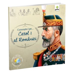Cunoaste-l pe Carol I al Romaniei, Romani celebri