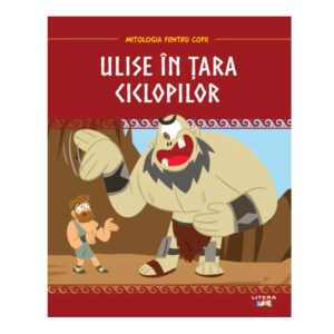 Mitologia. Ulise in Tara Ciclopilor