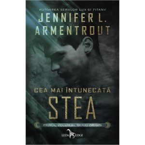 Origin, Cea mai intunecata stea, Jennifer L. Armentrout, Vol. 1