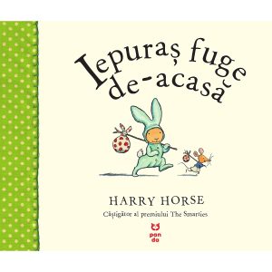 Carte Editura Pandora M, Iepuras fuge de-acasa, Harry Horse