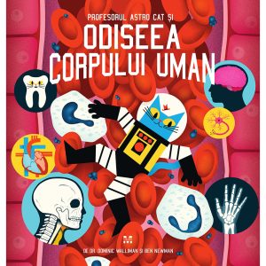 Carte Editura Pandora M, Profesorul Astro Cat si odiseea corpului uman, Dominic Walliman