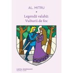 Legenda valaha, Vulturii de foc. Volumul al II-lea, Alexandru Mitru