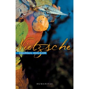 Amurgul idolilor, Friedrich Nietzsche