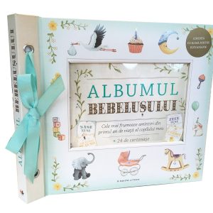 Albumul bebelusului. Cele mai frumoase amintiri din primul an de viata al copilului meu