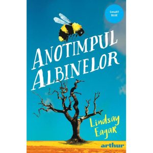 Anotimpul albinelor, Lindsay Eagar