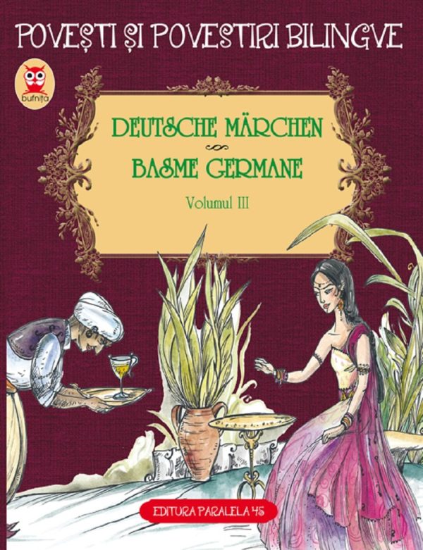 Basme bilingve germane. Vol. III, Fratii Grimm, Friedrich Hebbel, Wilhelm Hauff