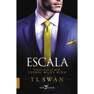 Escala. Seria Clubul Miles High, Vol. 1, T. L. Swan
