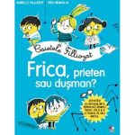 Carte Editura Litera, Caietele Filliozat. Frica, prieten sau dusman?
