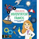 Carte Editura Litera, Vreau sa fiu inventator faimos, Ana Claybourne