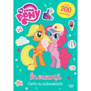 Carte Editura Litera, My Little Pony, In vacanta