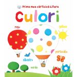 Carte Editura Litera, Prima mea carticica litera. Culori