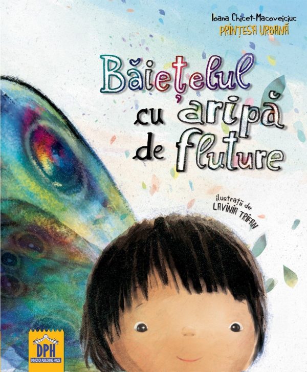 Carte Baietelul cu aripa de fluture, Editura DPH