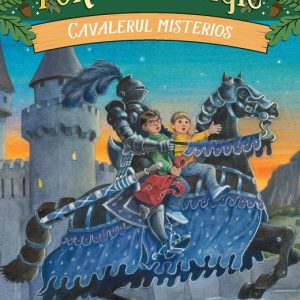 Cavalerul misterios. Portalul magic nr. 2, Mary Pope Osborne