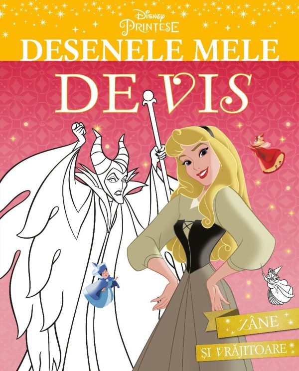 Disney, Printese. Desenele mele de vis, zane si vrajitoare