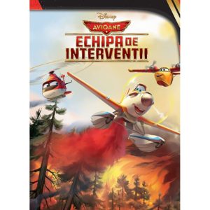 Carte Editura Litera, Disney. Avioane. Echipa de interventii