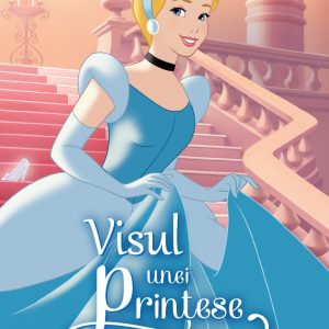 Disney Printese. Visul unei printese