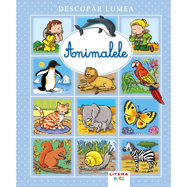 Descopar lumea, Animalele