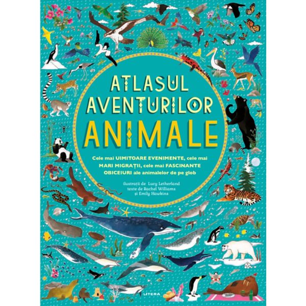 Carte Editura Litera, Atlasul aventurilor. Animale