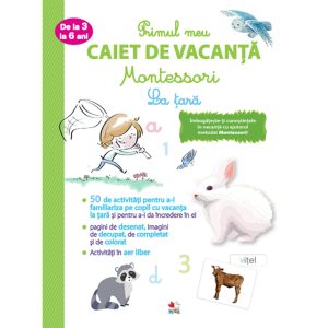 Carte Editura Litera, Primul caiet de vacanta Montessori. La tara. 3-6 ani