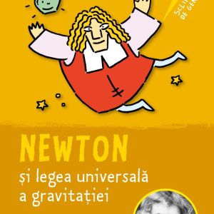 Sclipiri de geniu. Newton si legea universala a gravitatiei, Luca Novelli