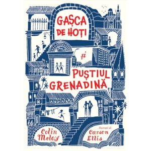 Carte Editura Litera, Gasca de hoti si pustiul Grenadine, Colin Meloy, Carson Ellis