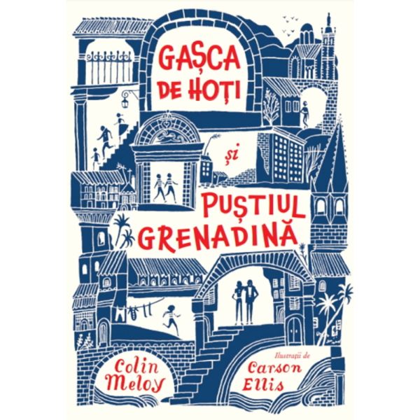 Carte Editura Litera, Gasca de hoti si pustiul Grenadine, Colin Meloy, Carson Ellis