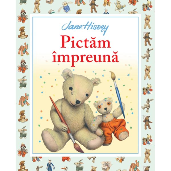 Carte Editura Litera, Pictam impreuna, Jane Hissey